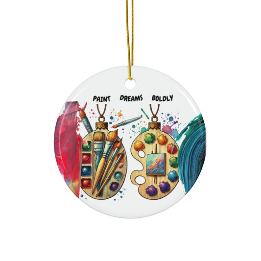 Artistic Ceramic Ornament - "Paint Dreams Boldly" - Perfect for Creative Souls and Holiday Decor