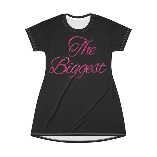 "The Biggest" Women's T-Shirt Dress Be Bold. Be Confident. Be You. (AOP)